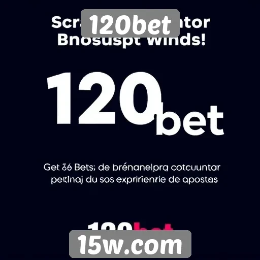 Vantagens do bônus de boas-vindas da 120bet